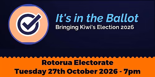 It's in the Ballot - Rotorua Electorate - IN Studio