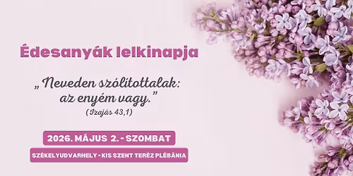 \u00c9DESANY\u00c1K LELKINAPJA SZ\u00c9KELYUDVARHELYEN