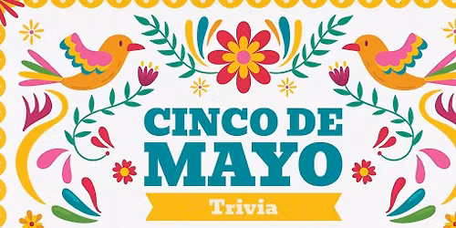 Cinco De Mayo\/General Trivia @ The Circle Inn 