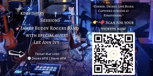 Kingfishers Sessions presents The James Buddy Rogers Band with Special Guest Lee Ann Ivy