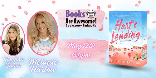 Author Event: "Hart's Landing" Melanie Harlow and Meghan Quinn