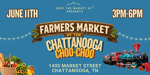 Farmers Market at The Choo-Choo