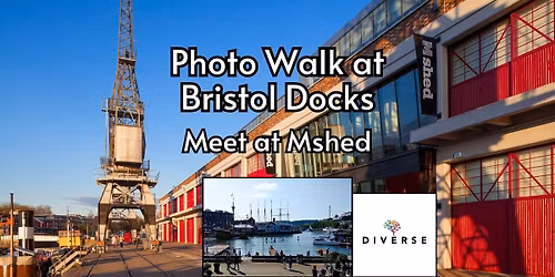 Diverse Bristol Photography Walk - The Bristol Docks
