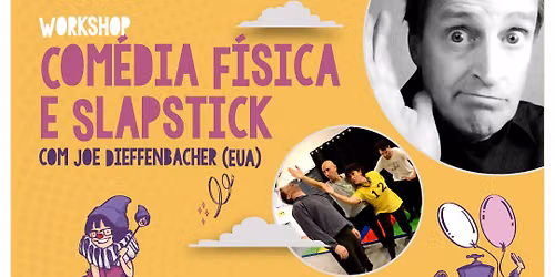 Workshop "Com\u00e9dia F\u00edsica e Slapstick" com Joe Dieffenbacher (EUA)