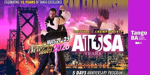 ATUSA Official USA Tango Championship & Festival, May 21 -25, 2026 - 15 Year Anniversary Celebration