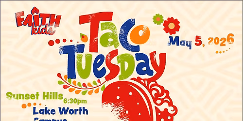 Faith Kids Taco Tuesday - Lake Worth
