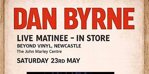 Beyond Vinyl Presents: Dan Byrne \u2013 Live In-Store Performance & Album Signin