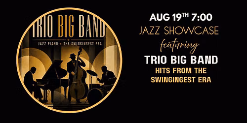 Jazz Showcase featuring Trio Big band