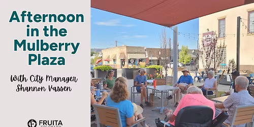 Afternoon in the Mulbery Plaza with City Manager Shannon Vassen