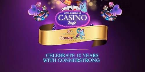 ConnerStrong 10th Anniversary Casino Night 