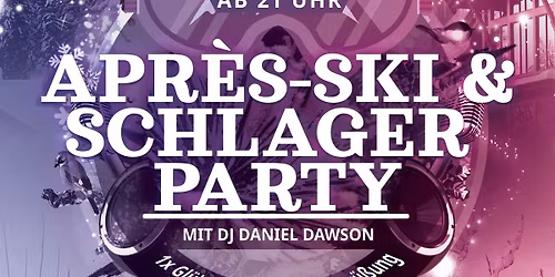 APR\u00c8S SKI & SCHLAGER PARTY mit DJ Daniel Dawson
