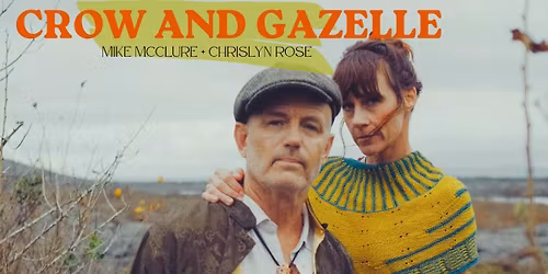 Crow & Gazelle with special guest Chloe-Beth