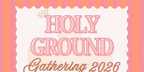 Holy Ground Gathering