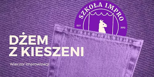 D\u017cem z kieszeni: wiecz\u00f3r Szko\u0142y Impro
