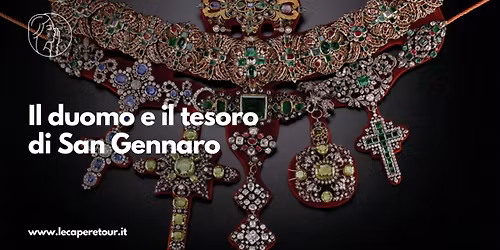 Il Duomo e il Museo del Tesoro di San Gennaro 