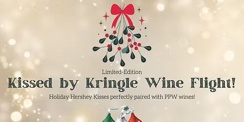Kissed by Kringle Wine Flights are Back!