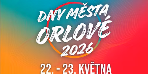 Dny m\u011bsta Orlov\u00e9 2026