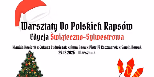 Warsztaty do Polskich Raps\u00f3w Edycja \u015awi\u0105teczno Sylwestrowa - Warszawa