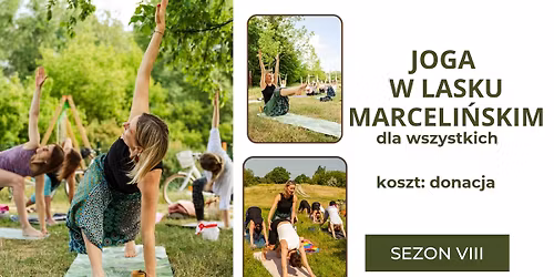  Joga w Lasku Marceli\u0144skim. Sezon VIII.