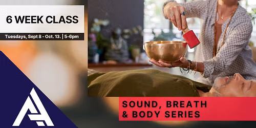Sound, Breath, and Body Series