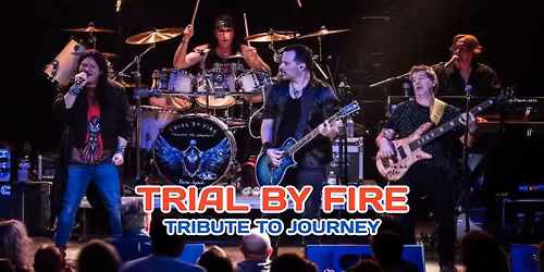 Trial by Fire - A Tribute to Journey