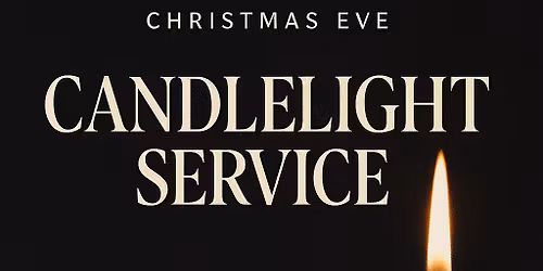 Christmas Eve Candlelight Service\ud83d\udd6f\ufe0f