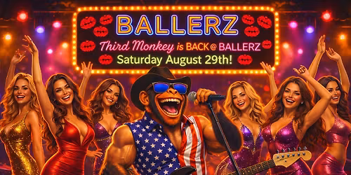 Third Monkey is BACK @ BALLERZ