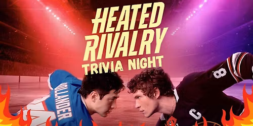 Heated Rivalry Trivia Night!