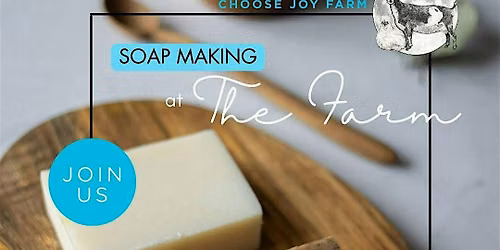 Soap Making at the Farm
