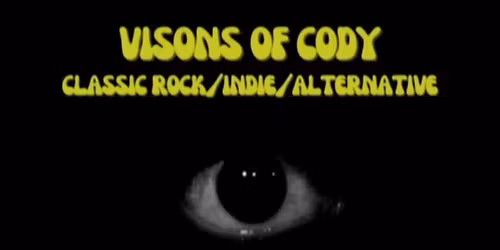Visions of Cody