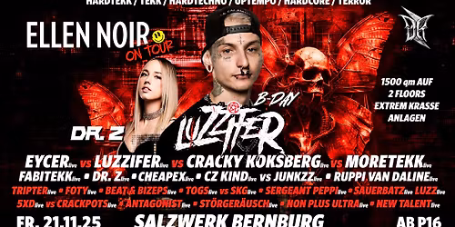 LUZZIFER B-DAY \u2022 ELLEN NOIR \u2022 ON TOUR \/ SALZWERK BERNBURG 1500 qm \/ 2 FLOORS \/ 25 ACTS