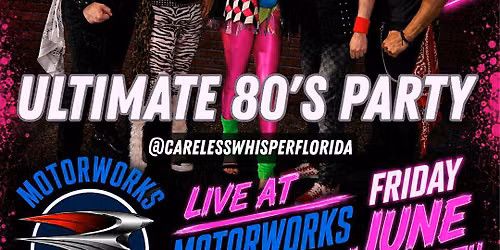 Ultimate 80's Party - Motorworks Brewing - Bradenton, FL