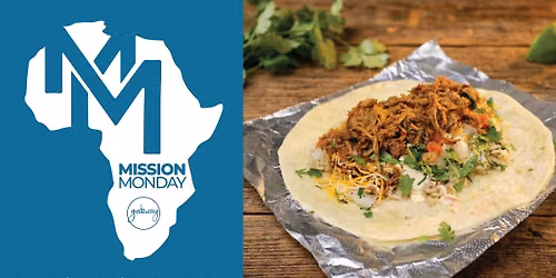 Mission Monday @ Bonfire's Burritos - Fundraiser for Mission Work in Rwanda