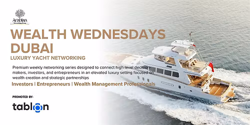 Wealth Wednesdays Dubai | Luxury Yacht Networking | Investors & Founders
