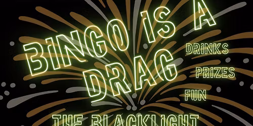 Bingo is a Drag - Blacklight Boogie Edition
