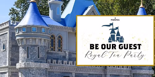 Be Our Guest: Royal Tea Party at PADONIA