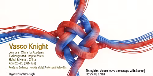 Vasco Knight Academic Exchange & Hospital Visits in China