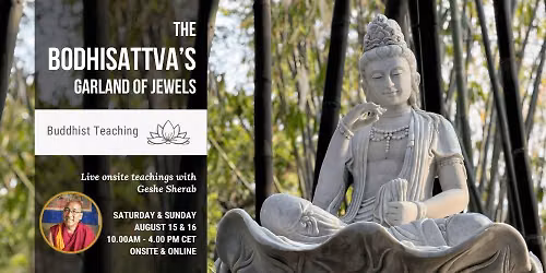 Geshe Sherab: The Bodhisattva\u2019s Garland of Jewels (onsite & online)