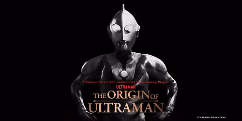 The Ultraman Phenomenon | Celebrating 60 Years of a Heroic Legacy