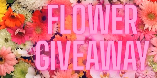 Community Flower Giveaway