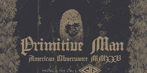 Primitive Man, Today Is The Day, God Is War