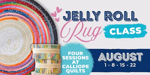 Jelly Roll Rug Class at Calliope Quilts
