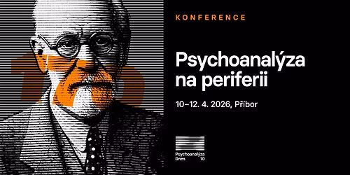 Konference PADnes v P\u0159\u00edbo\u0159e: Psychoanal\u00fdza na periferii