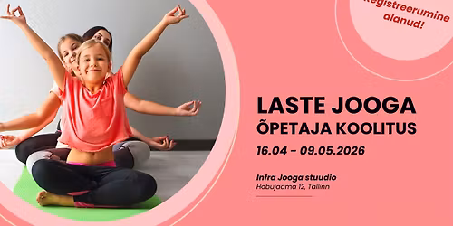 Laste jooga \u00f5petaja koolitus 95h 16.04 - 09.05.2026