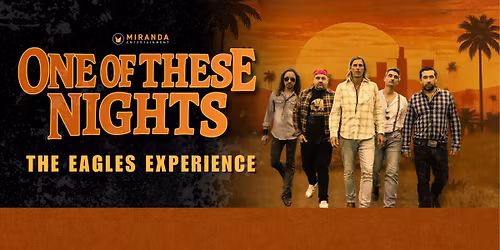 One Of These Nights - The Eagles Experience | Fri 22 May | Flamingos Live