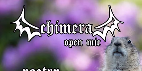MICRO OUVERT LITT\u00c9RAIRE- CHIMERA OPEN MIC- Read your own works of poetry and fiction