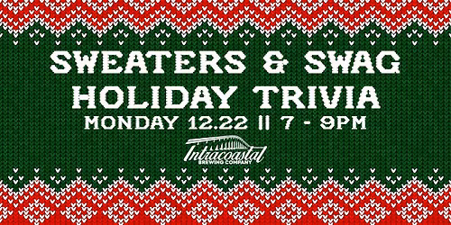Sweaters & Swag Holiday Trivia - Intracoastal Brewing Co.