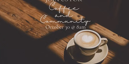 October Coffee & Community