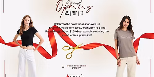Guess Grand Opening at Macy's HSQ
