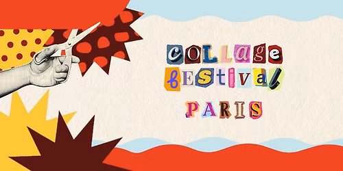 Collage Festival Paris 3e \u00e9dition !